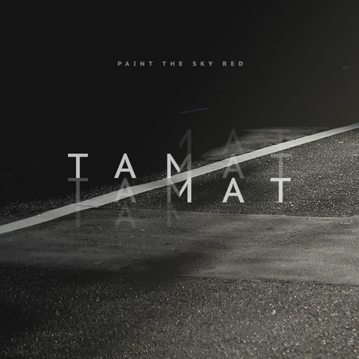 Tamat (Single) Paint The Sky Red