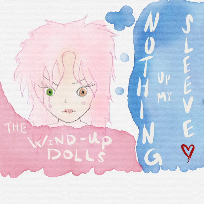 Nothing Up My Sleeve The WindUp Dolls