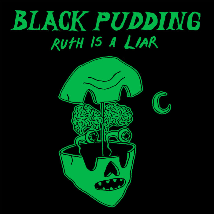 Ruth is a Liar Black Pudding