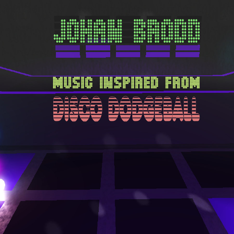 Music inspired from Disco Dodgeball Johan Brodd