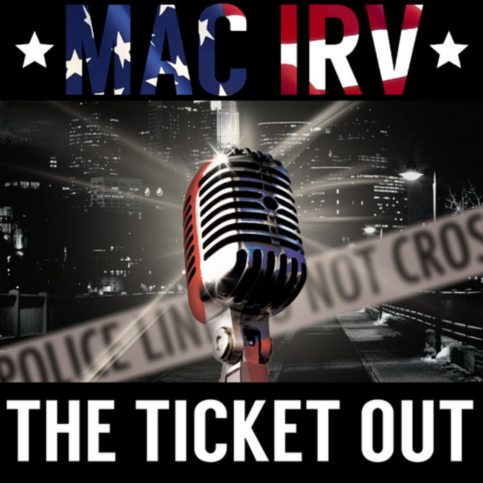 The Ticket Out | Mac Irv