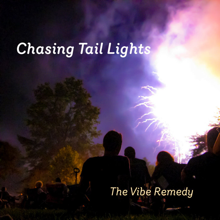 Chasing Tail Lights | The Vibe Remedy