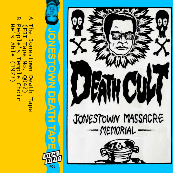 Jonestown Death Tape Jim Jones Kieh! Kieh!