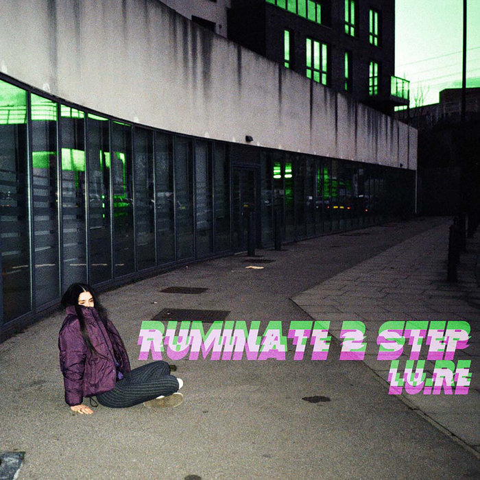 Ruminate 2 Step Lu.Re