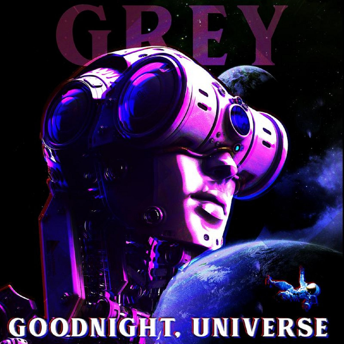 Goodnight, Universe Grey