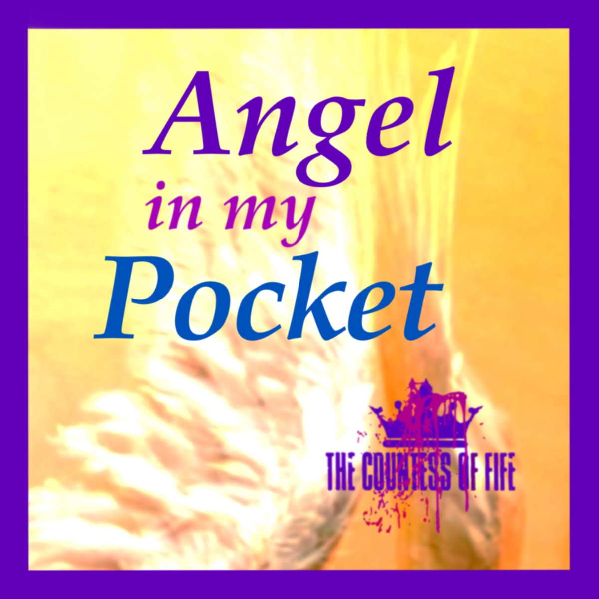 Angel In My Pocket The Countess of Fife