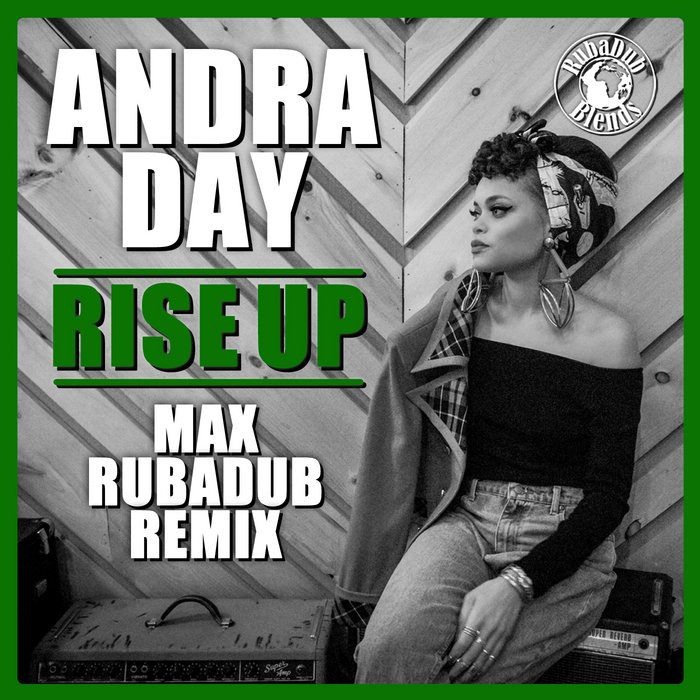 Rise up (Max RubaDub Remix) Andra Day Max RubaDub