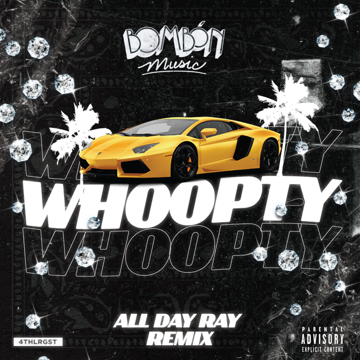 Whoopty The All Day Ray Remixes CJ Bombón