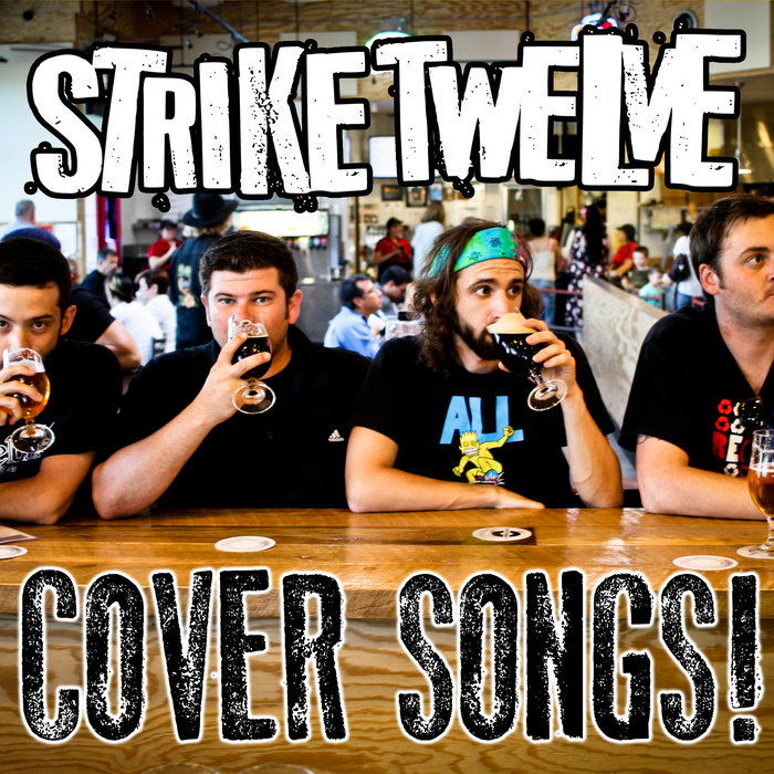 Cover Songs! Strike Twelve