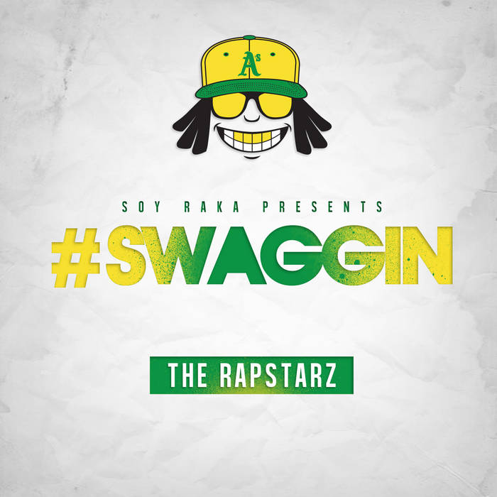 Swaggin Prod. By Raka Stylo The Rapstarz Los Rakas
