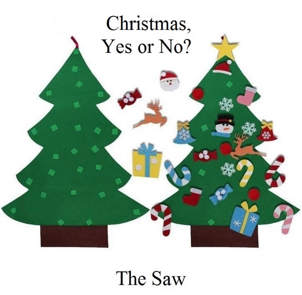 Christmas, Yes or No? The Saw