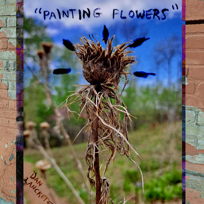 Painting Flowers Dan Lancrete