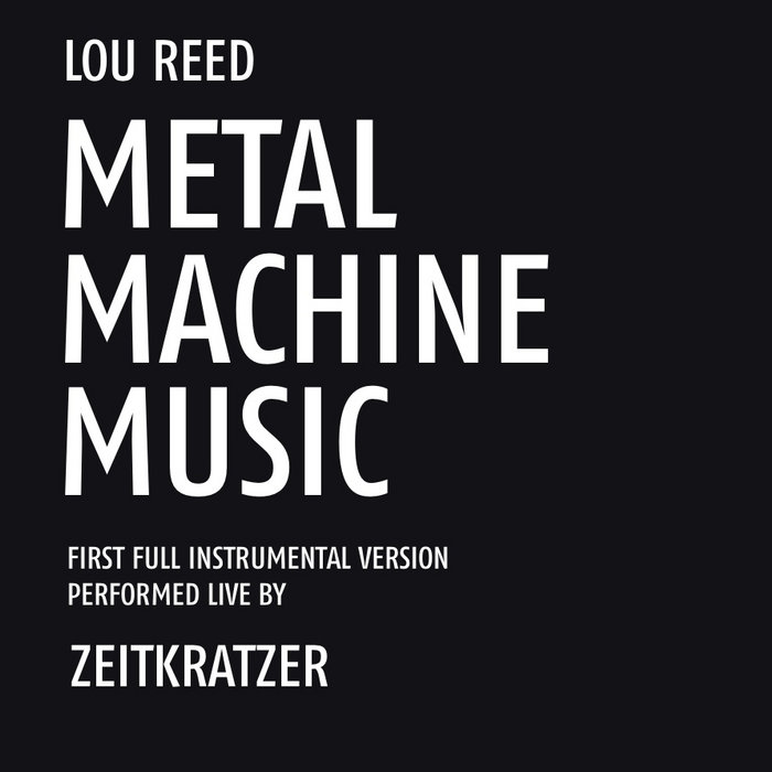 Lou Reed "Metal Machine Music" zeitkratzer Karlrecords