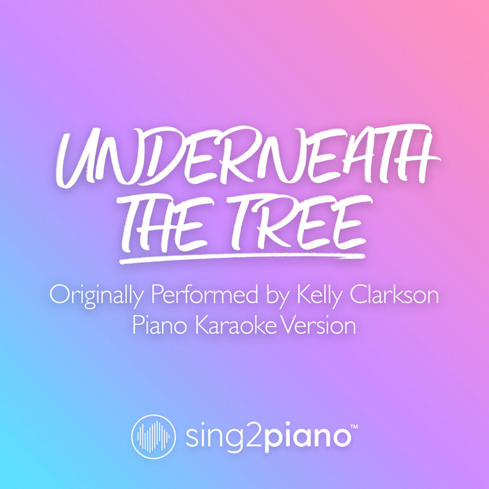 Underneath the Tree (Piano Karaoke Instrumentals) Sing2Piano