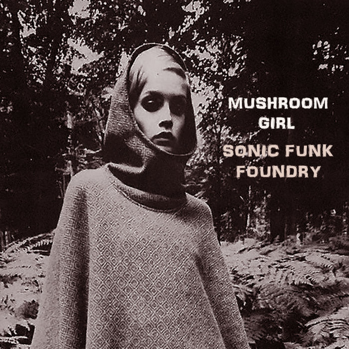 Mushroom Girl Sonic Funk Foundry
