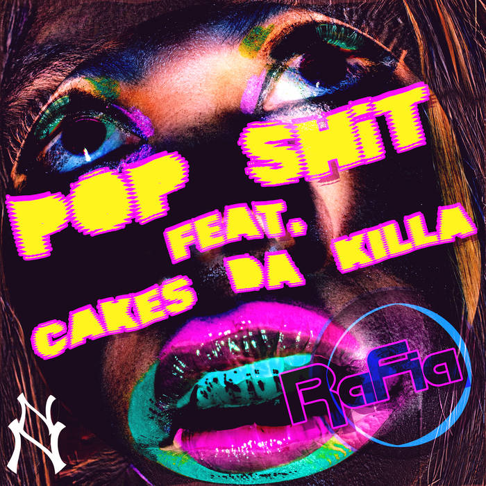 POP SHiT (feat. Cakes Da Killa) RaFia