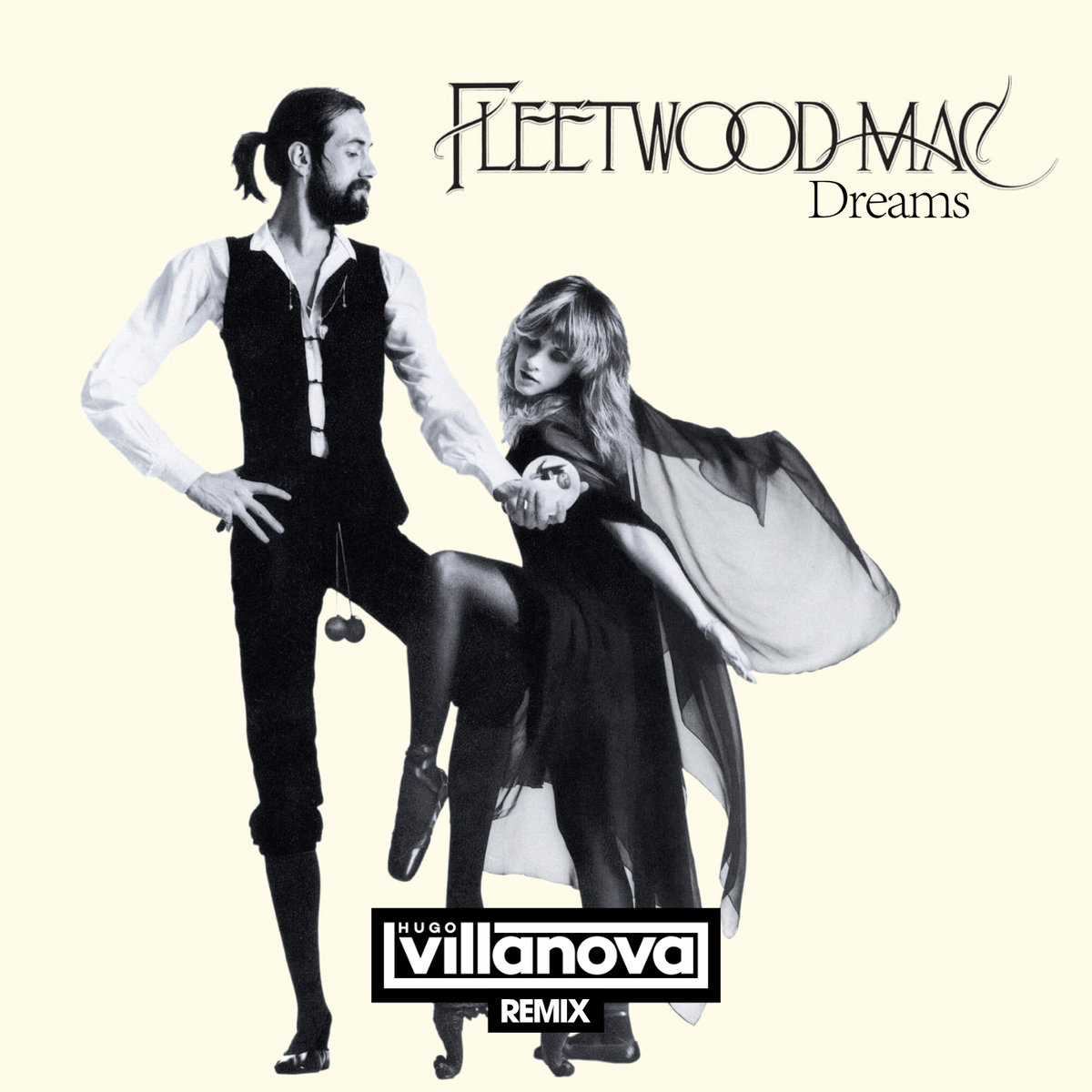 Fleetwood Mac Dreams (Hugo Villanova Remix) Hugo Villanova