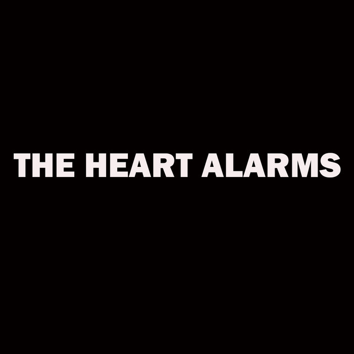 The Heart Alarms The Heart Alarms
