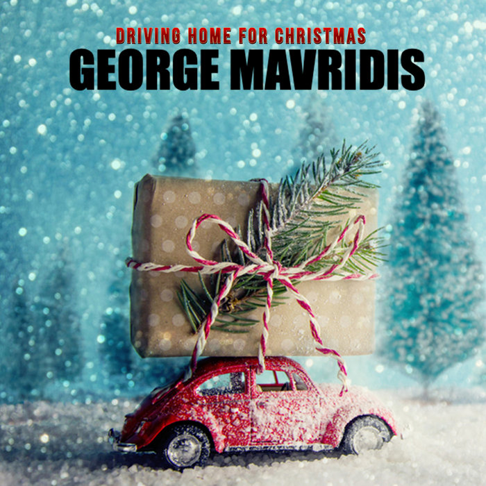 Driving Home For Christmas jose Mavridis) edit Mavridis (jose)