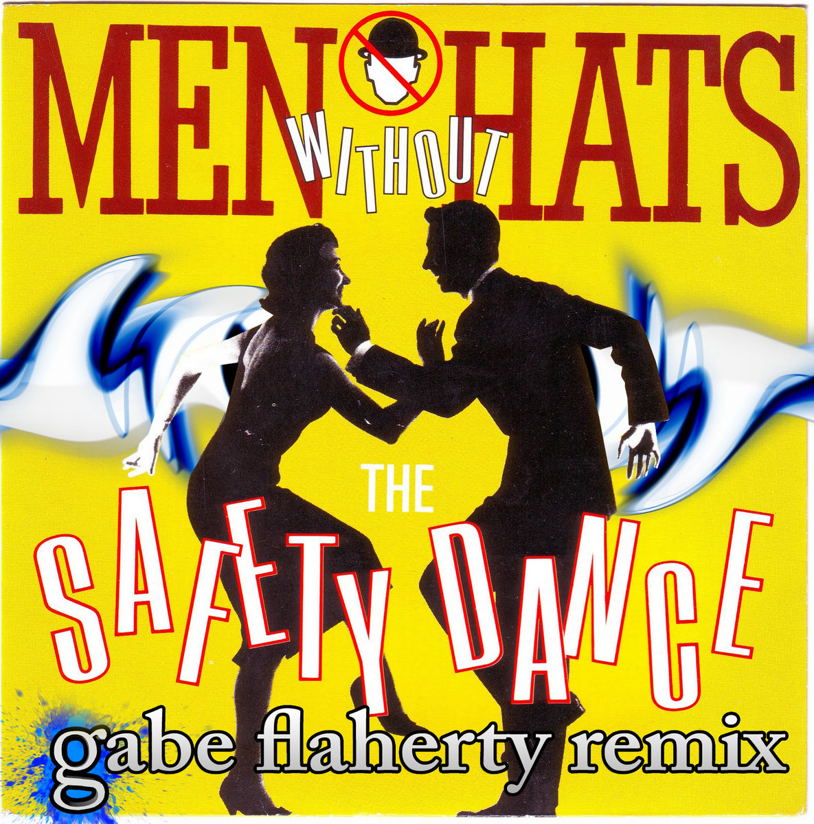 The Safety Dance (Gabe Flaherty Remix) Gabe Flaherty