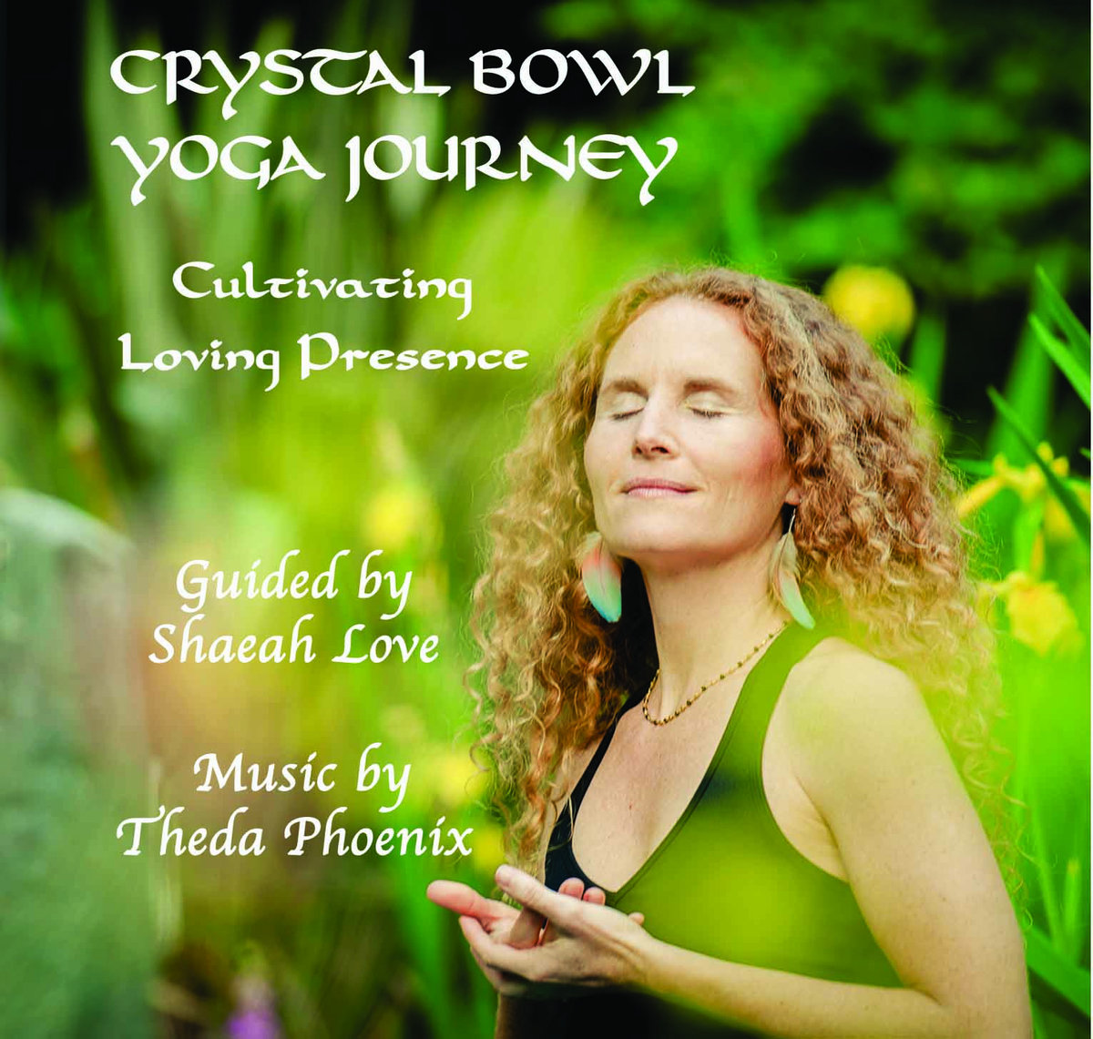 Crystal Bowl Yoga Journey Shaeah Love & Theda Phoenix Shaeah Love