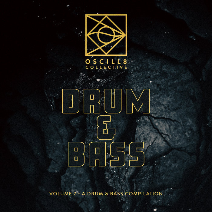 Vol. 7 A Drum & Bass Compilation Oscill8