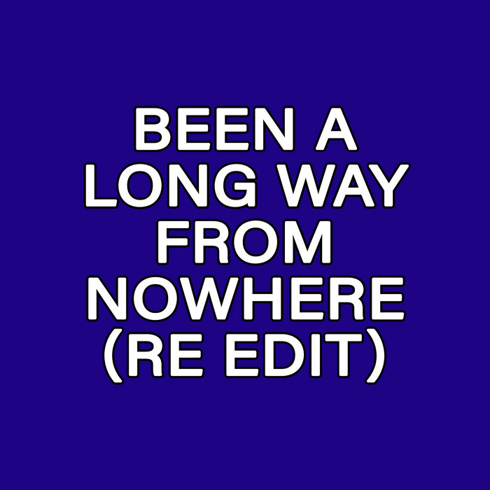 Sirrell & Bondy Been A Long Way From Nowhere (ReEdit) Paul Sirrell