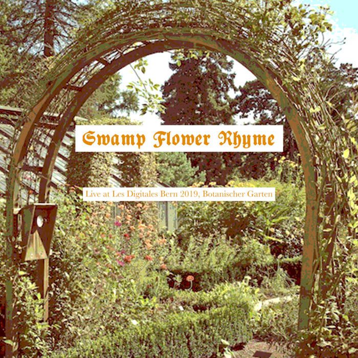 Live at Les Digitales Swamp Flower Rhyme