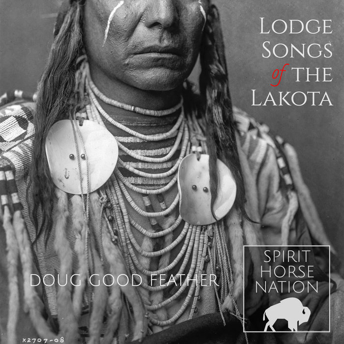Lakota Sweat Lodge Ceremony Songs Doug Good Feather