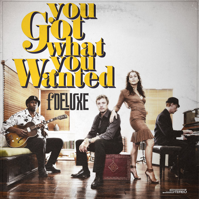 You Got What You Wanted fDeluxe