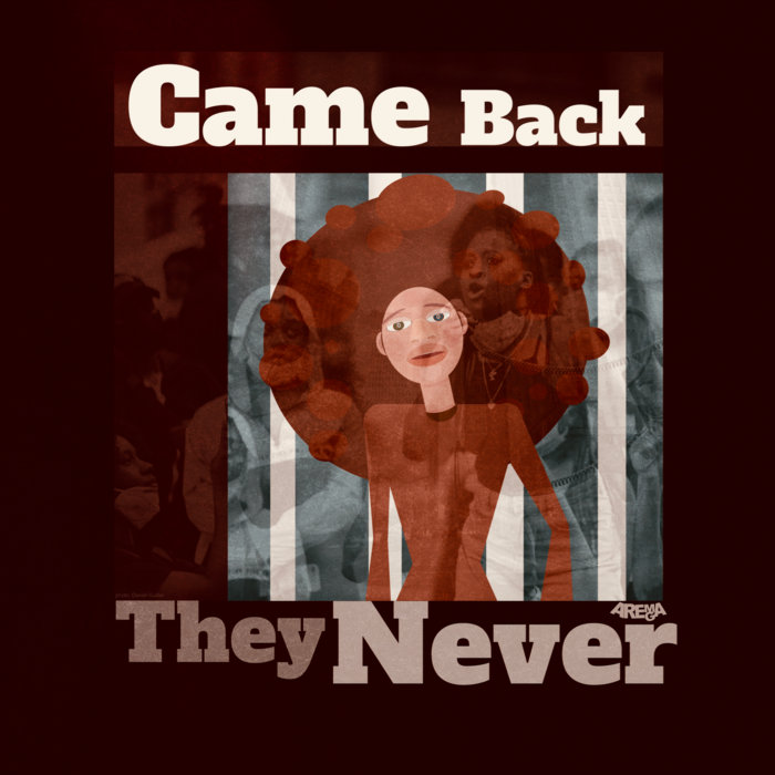 They Never Came Back Arema Arega