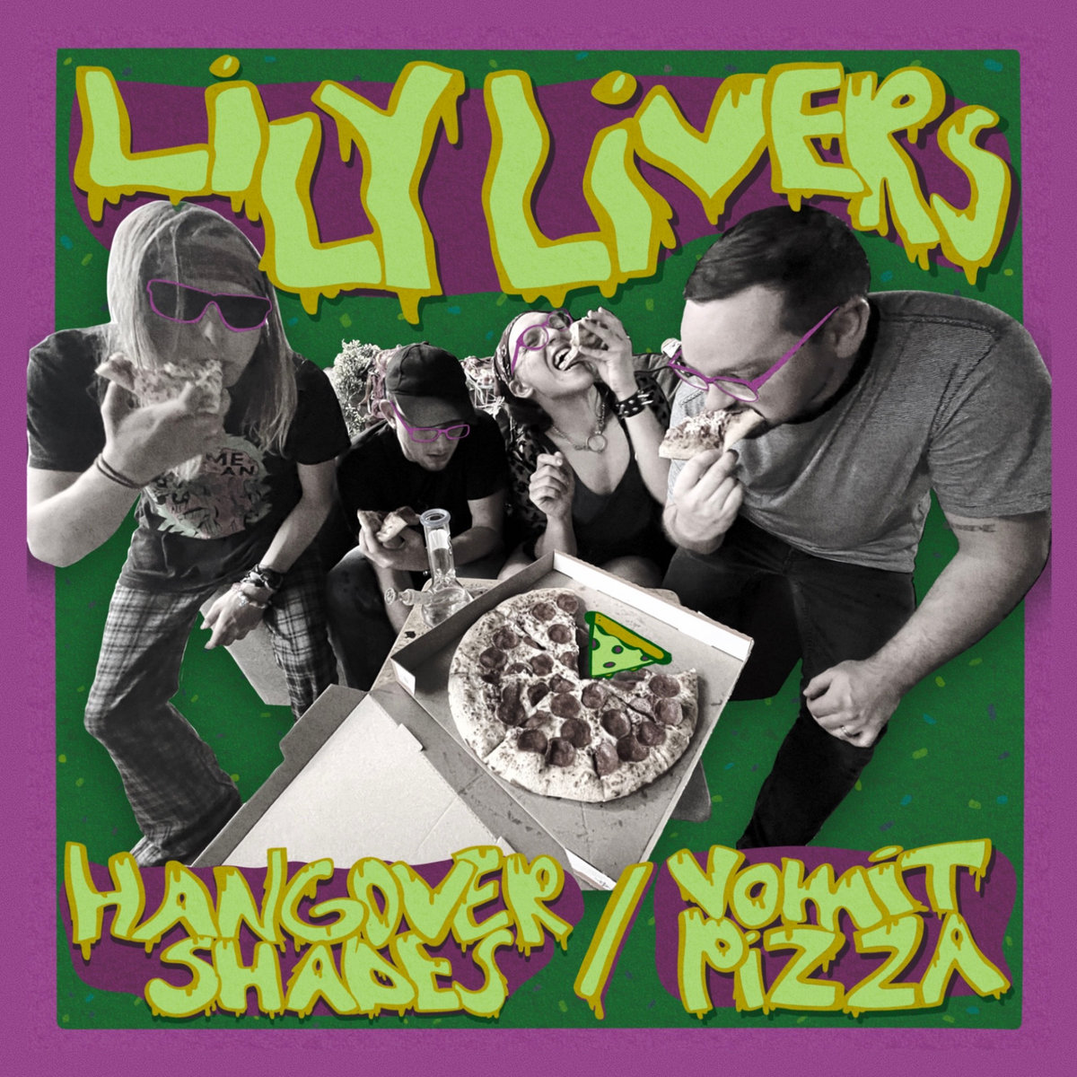 Hangover Shades/Vomit Pizza [Double Single] Lily Livers