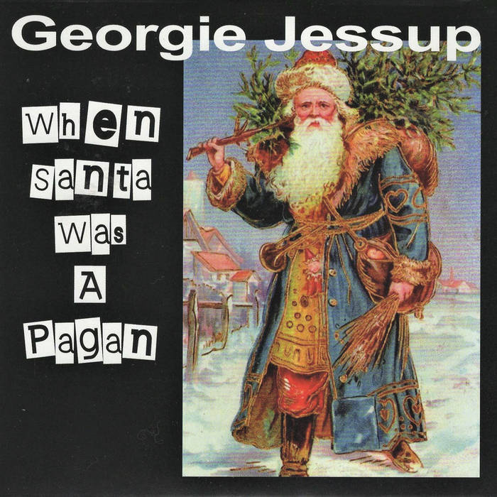 When Santa Was A Pagan Jessup