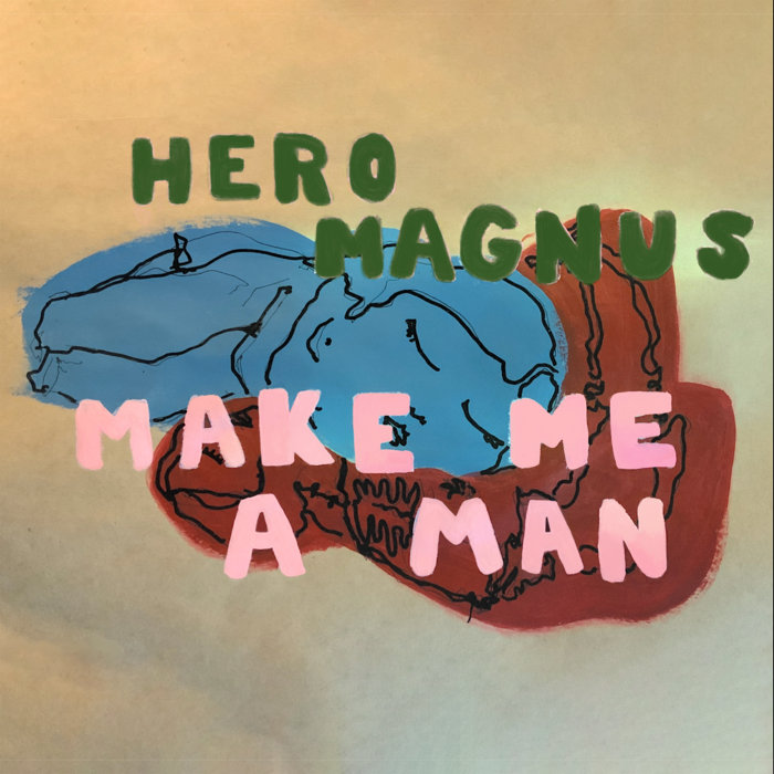 Make Me A Man Hero Magnus