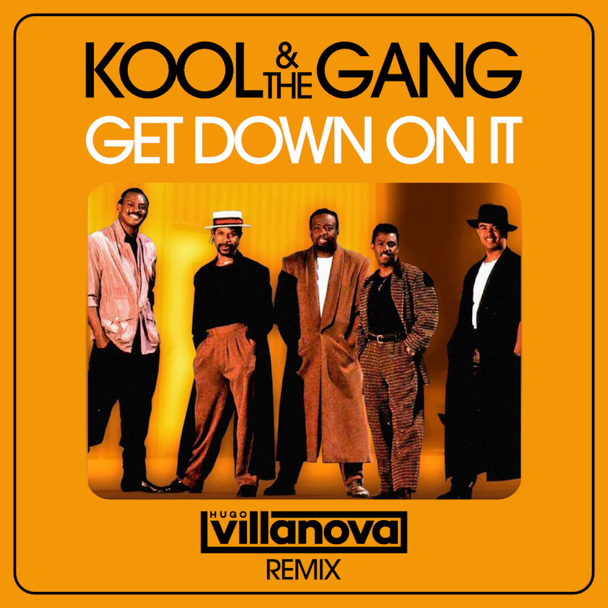 Kool & The Gang Get Down On It (Hugo Villanova Remix) Hugo Villanova