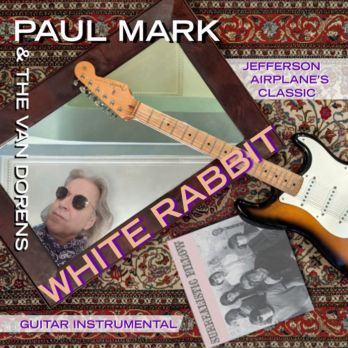 White Rabbit (single download) Paul Mark & The Van Dorens