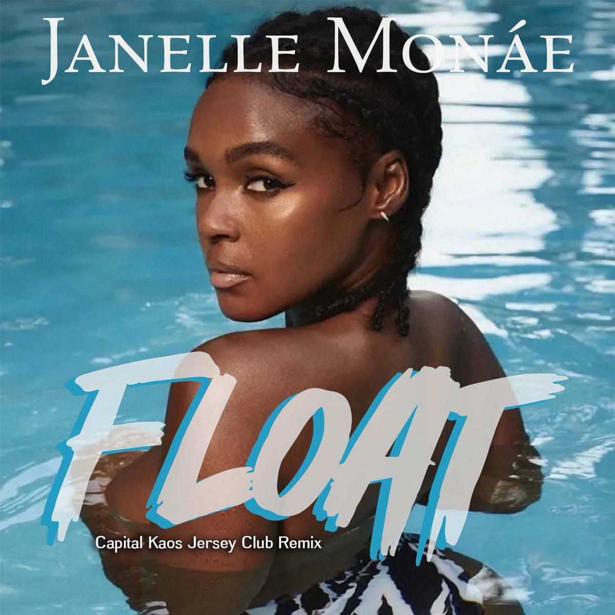 Float {Capital Kaos Jersey Culb Remix} Janelle Monáe Capital K'aos