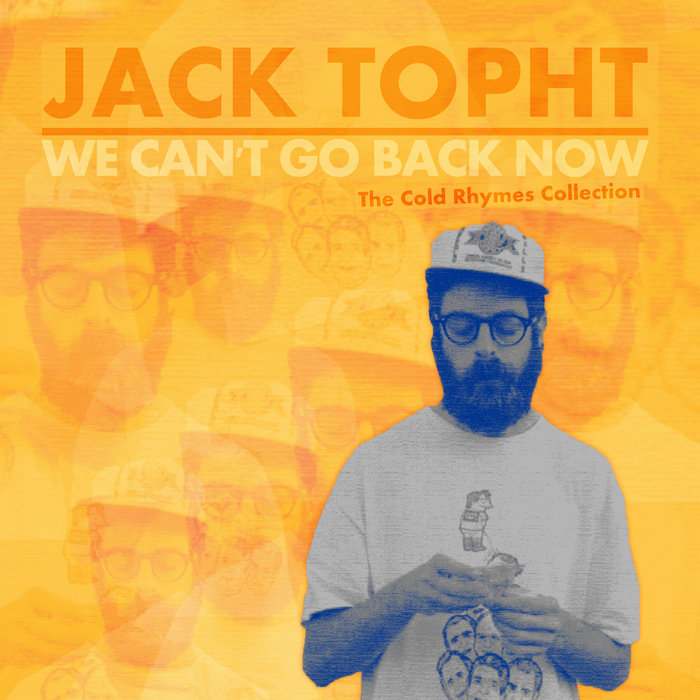 We Can't Go Back Now The Cold Rhymes Collection Jack Toft