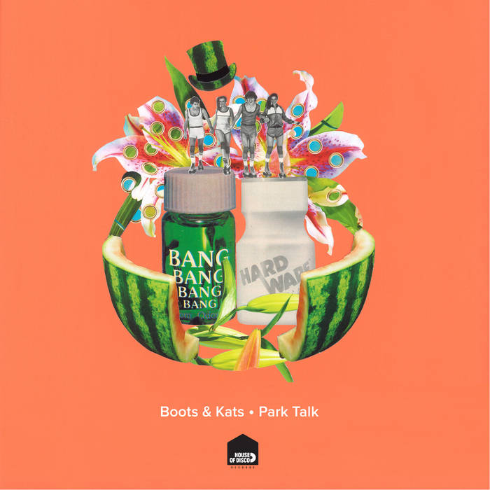 Boots & Kats Park Talk EP Boots & Kats House of Disco Records
