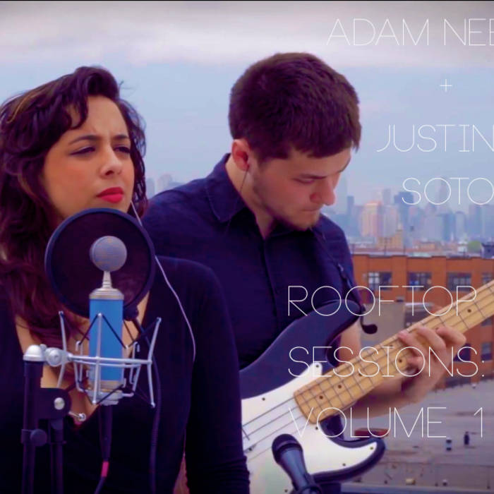 Rooftop Sessions Vol. I Adam Neely x Justina Soto