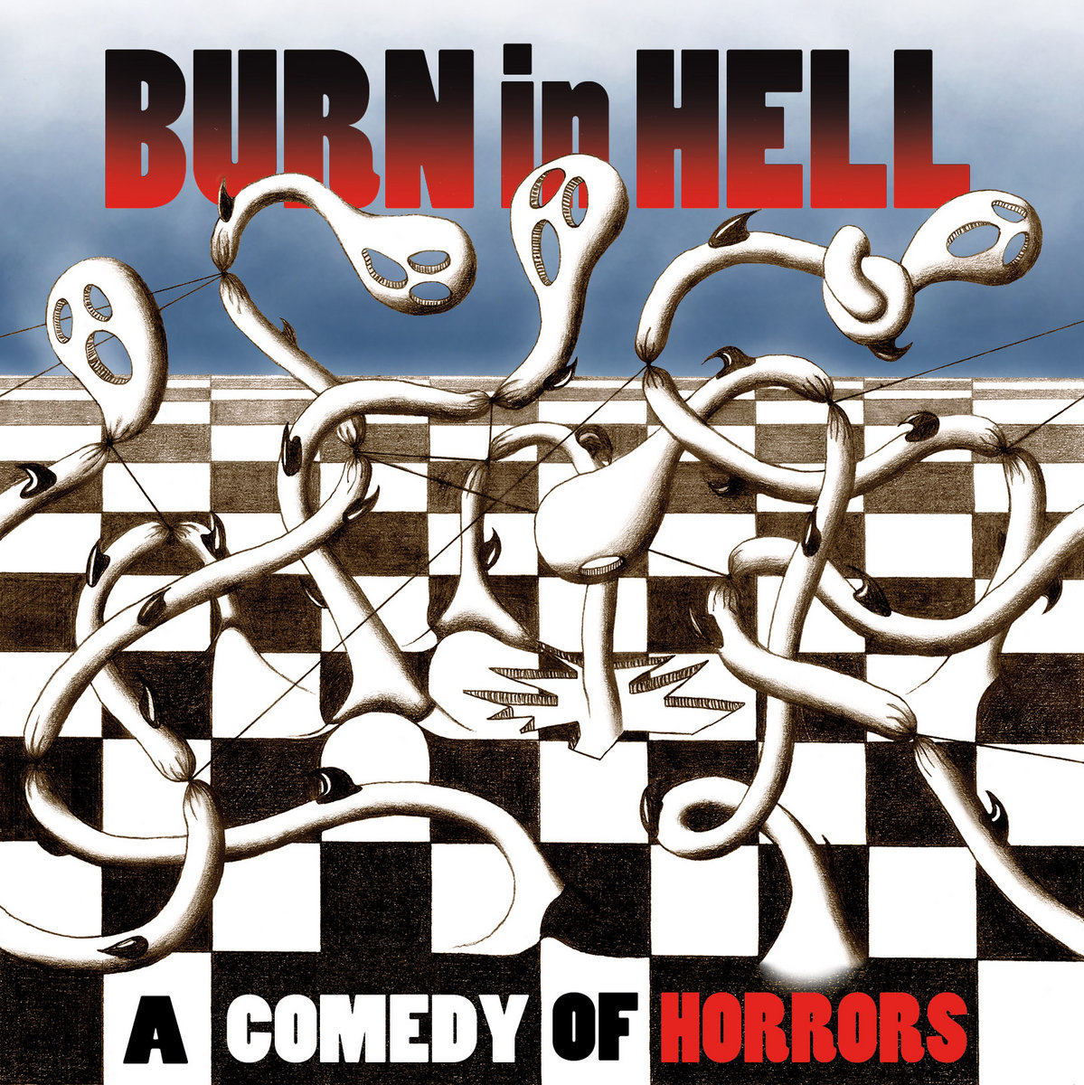 A Comedy of Horrors Burn in Hell