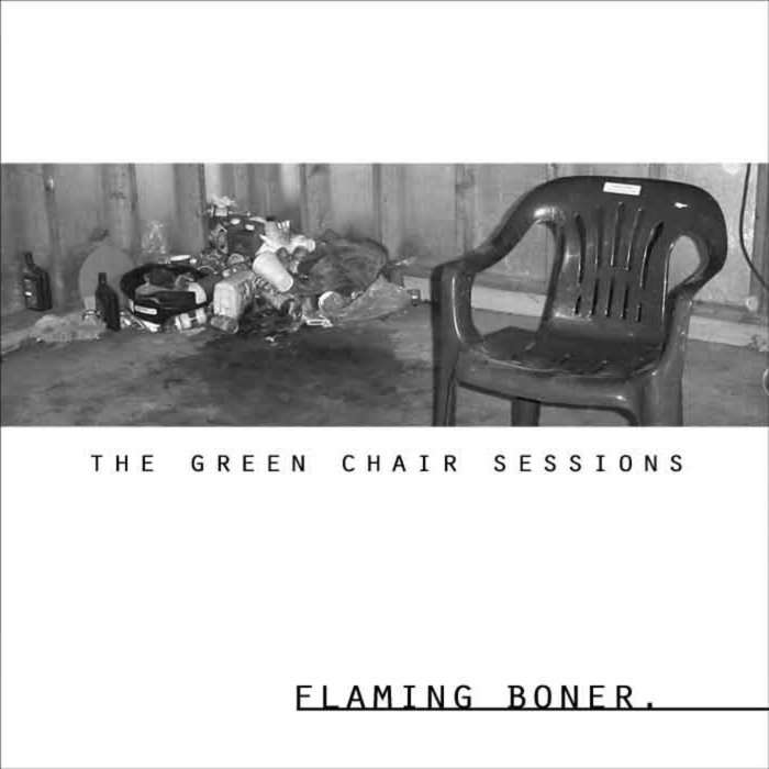 The Green Chair Sessions Flaming Boner