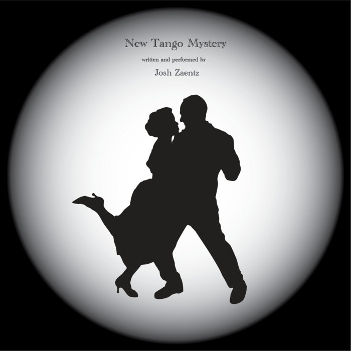 New Tango Mystery Josh Zaentz