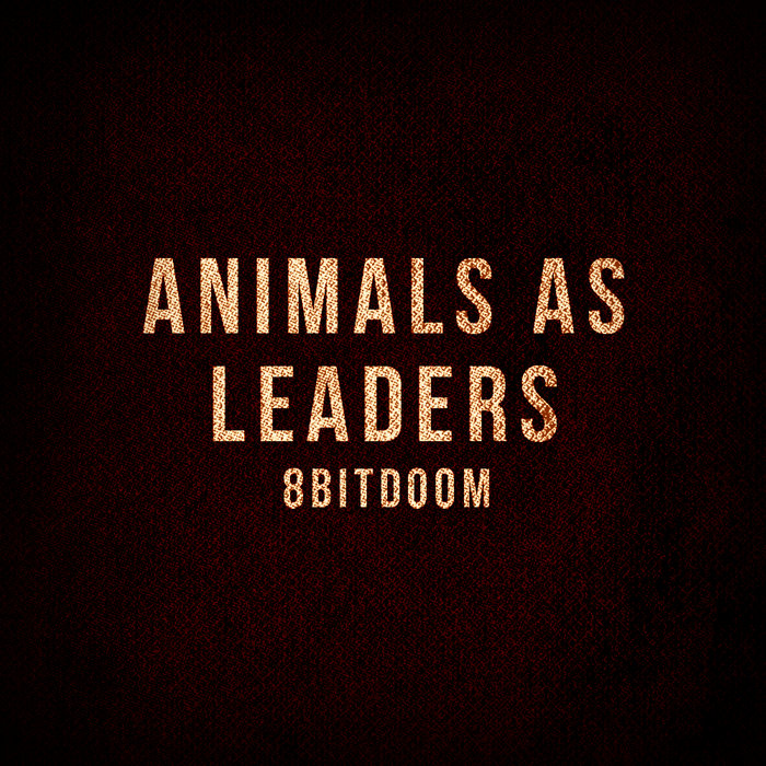Animals As Leaders 8bitcore
