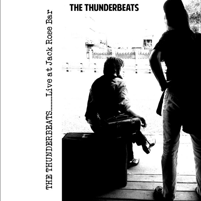 Live At Jack Rose Bar The Thunderbeats