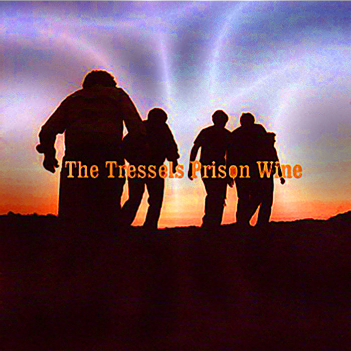Prison Wine The Tressels