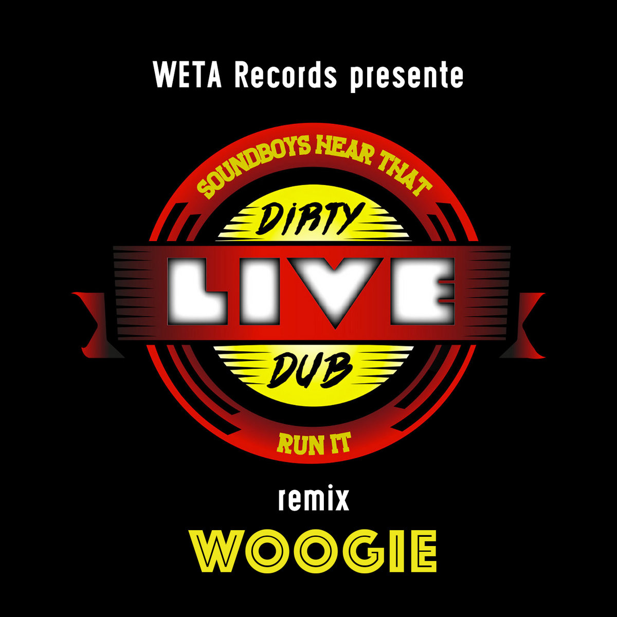Dirty Live Dub Remix Woogie Dirty Live Dub