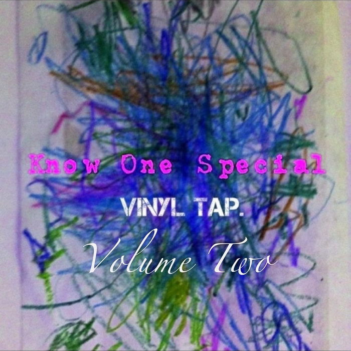 Vinyl Tap vol. 2 Know One Special B.iLL