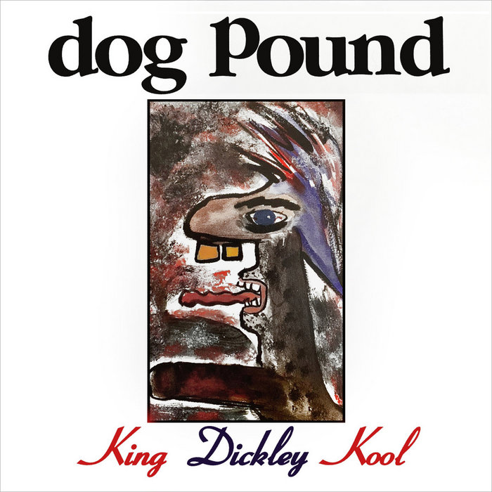 King Dickley Kool Dog Pound
