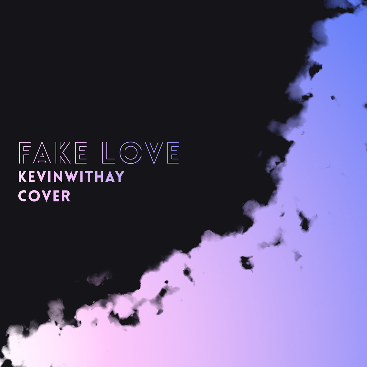 Fake Love (방탄소년단) BTS Cover KevinWithAY